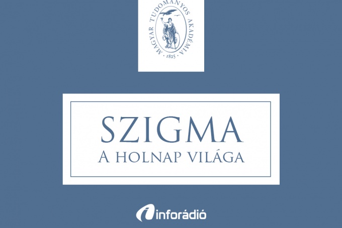 Angol nyelvű könyvsorozat a magyar nyelvről; a gímszarvas-genomprogram gazdasági jelentősége: a Szigma – a holnap világa 2018. február 20.-i adása