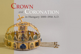 Angol nyelvű monográfia a Szent Koronáról és a magyar uralkodókoronázásokról