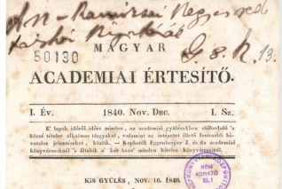 Boundless history: 1840 – The first issue of Magyar Academiai Értesítő, the official gazette of the Hungarian Learned Society, is published