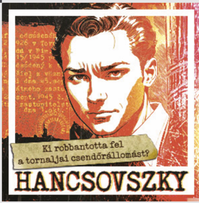'A Hancsovszky című film vetítése és beszélgetés a film történelmi hátteréről